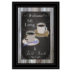 "Sit Long; Talk Much" Chalkboard framed ByTrendy Decor 4U; Ready to Hang Framed Print; Black Frame