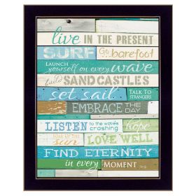 "Live in the Present" By Marla Rae; Printed Wall Art; Ready To Hang Framed Poster; Black Frame