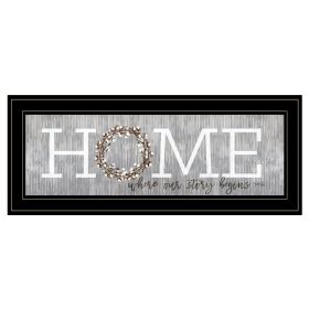 "Home - Where Our Story Begins" by Marla Rae; Ready to Hang Framed Print; Black Frame